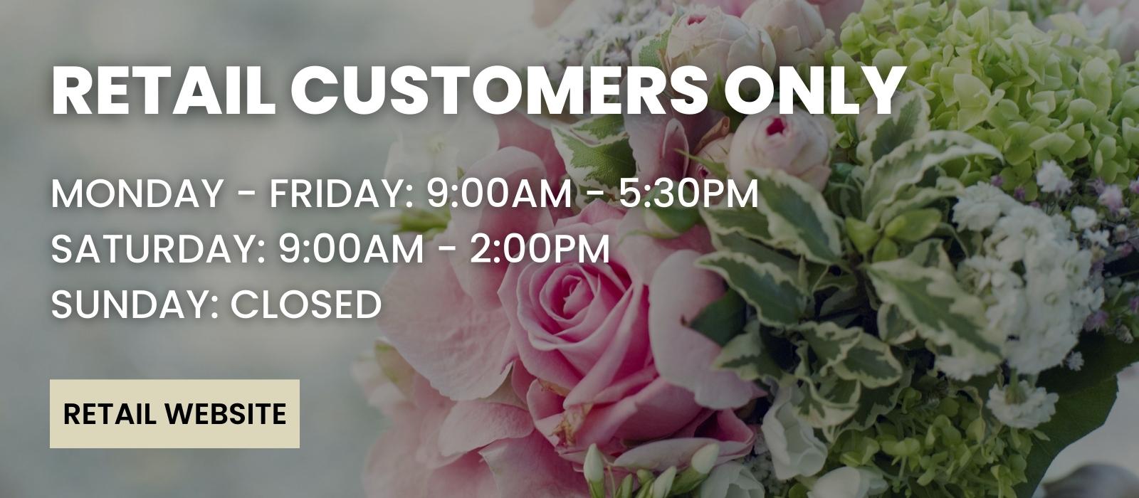 normal business hours - retail customers